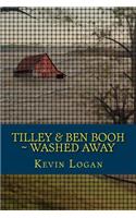 Tilley and Ben Booh Washed Away