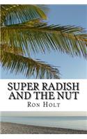 Super Radish and the Nut