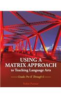 Using a Matrix Approach to Teaching Language Arts