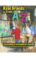 Real Grands From A-Z, Everything A Grandparent Can Be