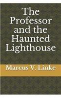 The Professor and the Haunted Lighthouse