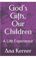 God's Gifts, Our Children