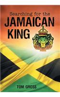 Searching for the Jamaican King
