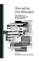 Managing the Manager: Critical Essays on Richard Berengartenâ (Tm)S Book-Length Poem
