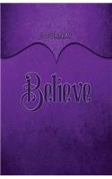 Believe Journal: Purple 5.5x8.5 240 Page Lined Journal Notebook Diary (Volume 1)