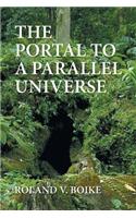 The Portal to a Parallel Universe