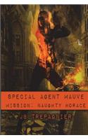 Special Agent Mauve: Mission Naughty Horace