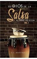 El Dios de la Salsa Y Su Gracia Divina