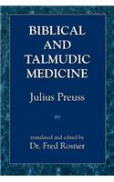 Biblical and Talmudic Medicine