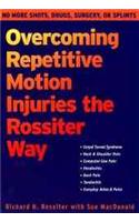 Overcoming Repetitive Motion Injuries the Rossiter Way