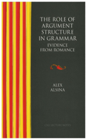 The Role of Argument Structure in Grammar