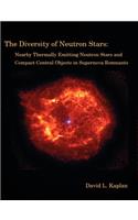 Diversity of Neutron Stars: Nearby Thermally Emitting Neutron Stars and the Compact Central Objects in Supernova Remnants