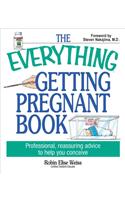 The Everything Getting Pregnant Book