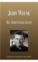 John Wayne - An American Icon (Biography)