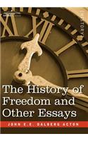 History of Freedom and Other Essays
