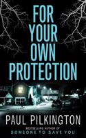 For Your Own Protection: (English)