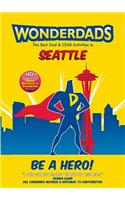 Wonderdads Seattle - The Best Dad/Child Activities, Restaurants, Sporting Events & Unique Adventures for Seattle Dads