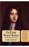 The Last Royal Rebel