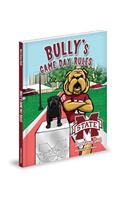 Bully's Game Day Rules