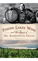 Finger Lakes Wine and the Legacy of Dr. Konstantin Frank