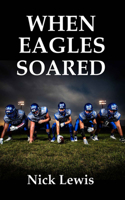 When Eagles Soared