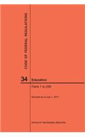 Code of Federal Regulations Title 34, Education, Parts 1-299, 2017: (Code of Federal Regulations)