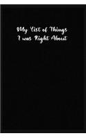 My List Of Things I Was Right About