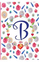 B: B: Monogram Initials Notebook for Women and Girls, Pink Floral 110 page 6x9 inch,"B" monogram notebook gift