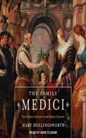 Family Medici: The Hidden History of the Medici Dynasty