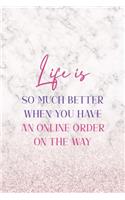 Life Is So Much Better When You Have An Online Order On The Way