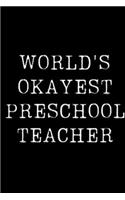 World's Okayest Preschool Teacher