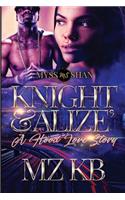 Knight & Alize': A Hood Love Story