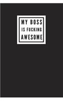 My Boss Is Fucking Awesome