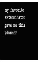 My Favorite Exterminator Gave Me This Planner