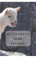 My favorite goat recipes: Blank book for great recipes and meals