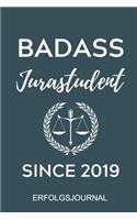 Badass Jurastudent Since 2019 Erfolgsjournal: A5 ERFOLGSJOURNAL 2020 zum Jura Studium - Notizbuch für Rechts-studenten Anwälte Jurist - witziger Spruch zum Abitur - Studienbeginn - Erstes Semest