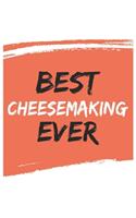 Best Cheesemaking Ever Cheesemakings Gifts Cheesemaking Appreciation Gift, Coolest Cheesemaking Notebook A beautiful