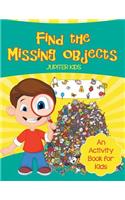 Find the Missing Objects (An Activity Book for Kids)
