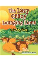 Lazy Crazy Lounging Lions Coloring Book