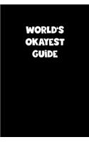 World's Okayest Guide Notebook - Guide Diary - Guide Journal - Funny Gift for Guide