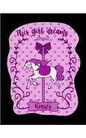 This Girl Dreams About Horses: Diary For Dreamers, Notebook To Record Dreams, Guided Dream Journal Log Book For Horse Lovers, A Horse Whisperer, Horse Riding Fans Or A Horse Girl 