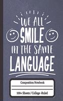 We All Smile In The Smile In The Same Language
