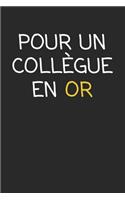 Pour un Collègue en Or