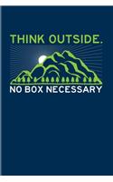 Think Outside No Box Necessary