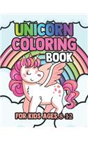 Unicorn Coloring Book for Kids Ages 8-12: Cute Unicorns Books Gifts for Kids in Birthday