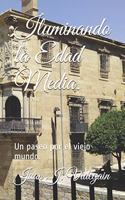 Iluminando la Edad Media.