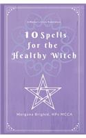 10 Spells For The Healthy Witch