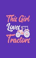 This Girl Loves Tractors