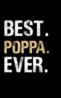 Best Poppa Ever: Grandpa Dad Journal Lined Notebook for Daily Notes Or Diary Writing, Notepad or To Do List - Unique Father's Day, Birthday, Christmas Gift or Stocki