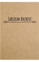 Sarcasm Archive: Funny Small Lined Notebook / Journal for Men and Women